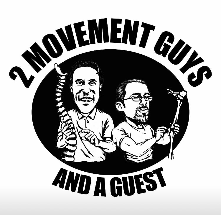 2 Movement Guys and a Guest